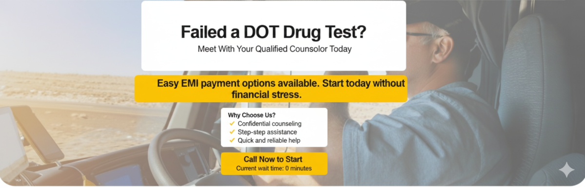 Failed a DOT Drug Test? Get Professional Help Today