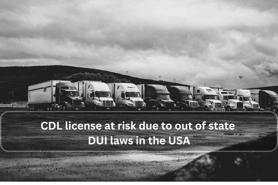 Can You Lose Your CDL for an Out-of-State DUI? What Commercial Drivers Must Know