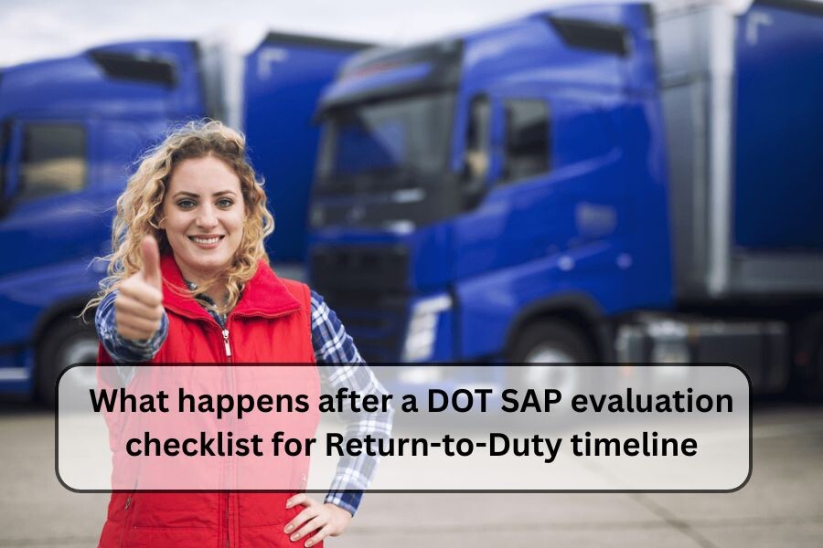 DOT SAP evaluation and Return-to-Duty process explained by a professional