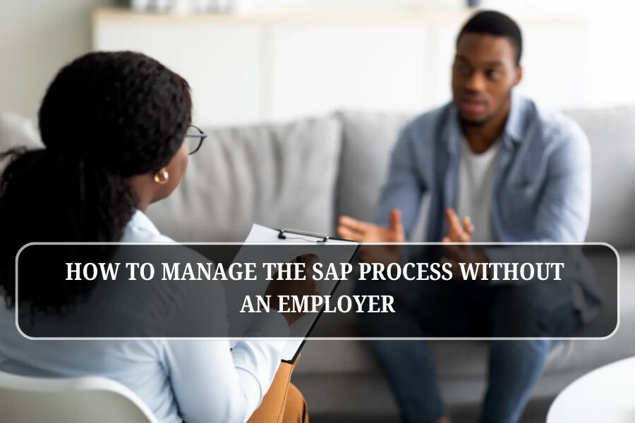 How to Manage the SAP Process Without an Employer
