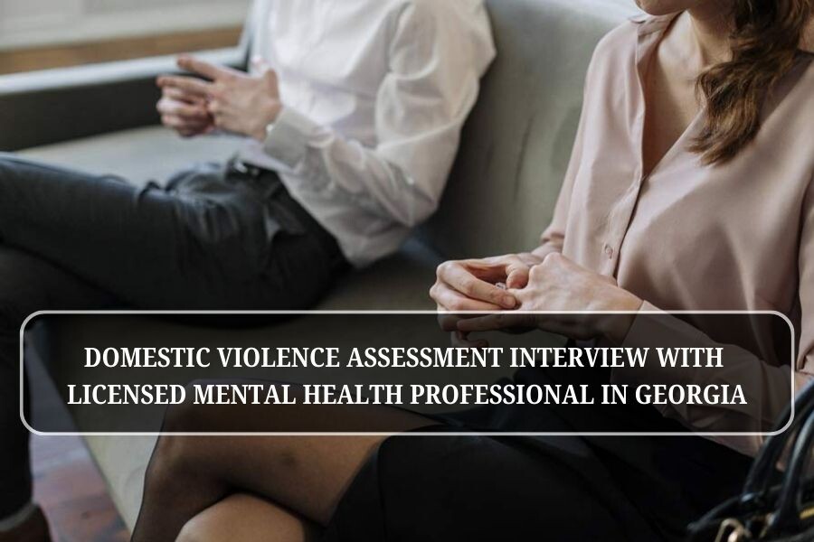 Domestic Violence Assessment in Georgia: What You Need to Know